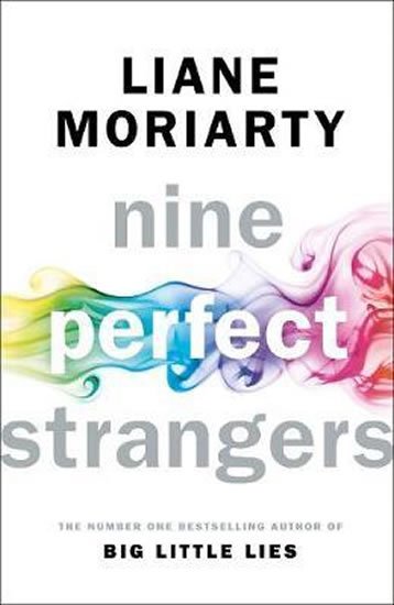 Moriarty Liane: Nine Perfect Strangers Moriarty Liane: Nine Perfect Strangers