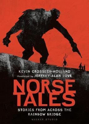 Crossley-Holland Kevin: Norse Tales: Stories from Across the Rainbow Bridge
