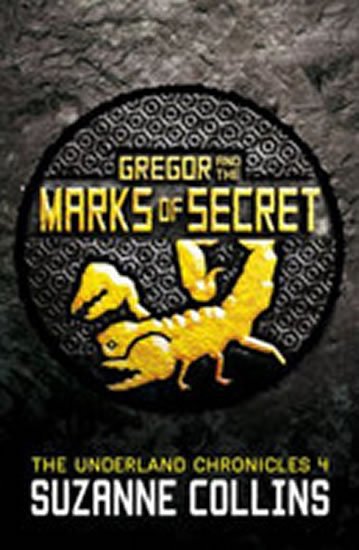Collinsová Suzanne: Gregor and the Marks of Secret Collinsová Suzanne: Gregor and the Marks of Secret