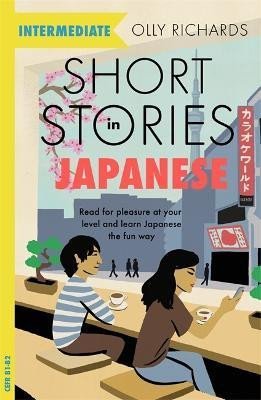Richards Olly: Short Stories in Japanese for Intermediate Learners