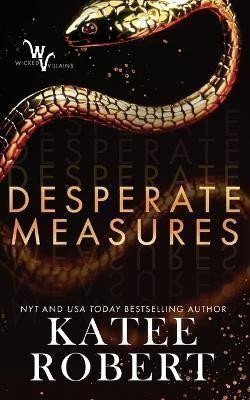 Robert Katee: Desperate Measures