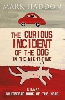 Haddon Mark: The Curious Incident of the Dog In the Night-time