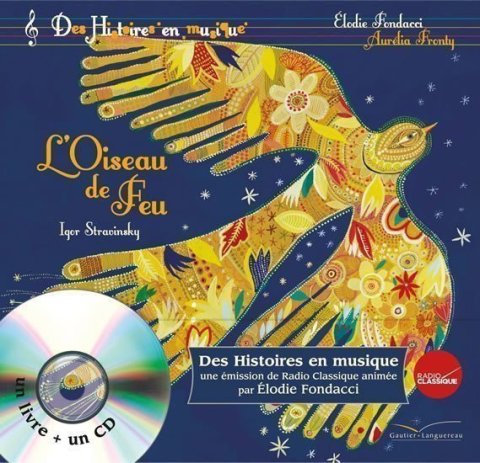 kolektiv autorů: Des histoires en musique: L´Oiseau de feu + CD