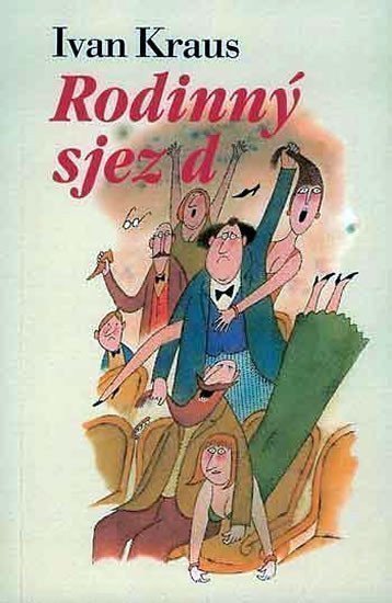 Kraus Ivan: Rodinný sjezd