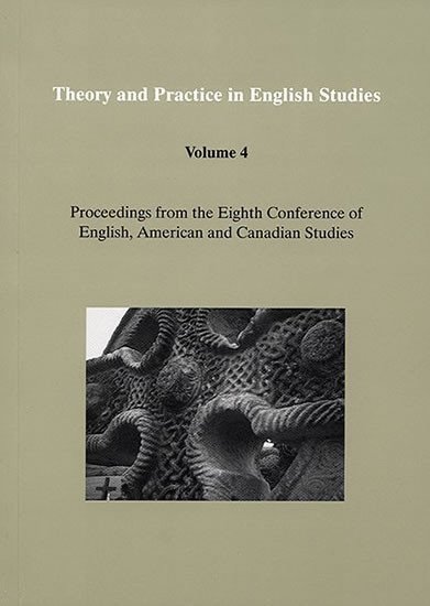 Chovanec Jan: Theory and Practice in English Studies. Volume 4: Proceedings from the Eigh
