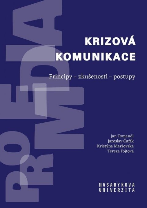 Tomandl Jan: Krizová komunikace: Principy - zkušenosti - postupy