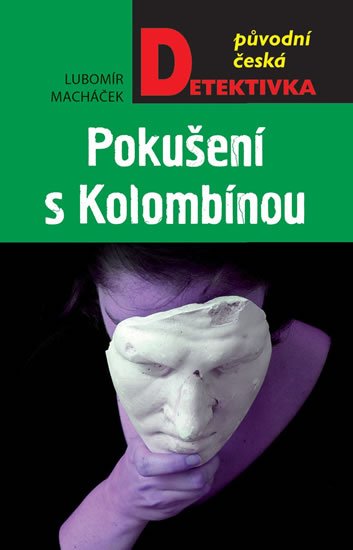 Mácháček Lubomír: Pokušení s Kolombínou