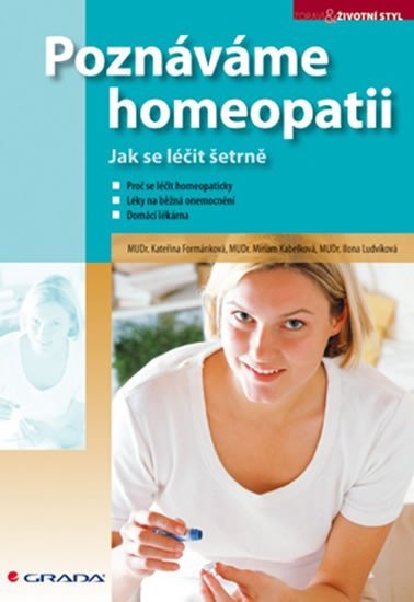 Formánková Kateřina: Poznáváme homeopatii - Jak se léčit šetrně