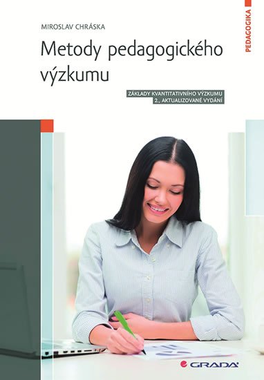 Chráska Miroslav: Metody pedagogického výzkumu - Základy kvantitativního výzkumu