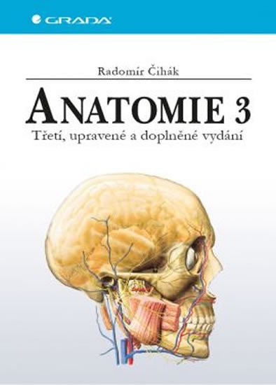 Čihák Radomír: Anatomie 3 Čihák Radomír: Anatomie 3