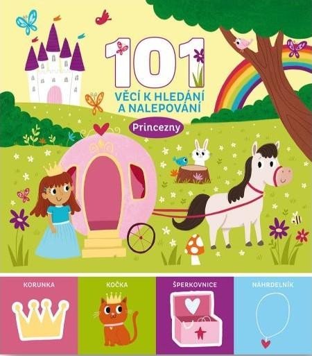 neuveden: 101 věcí k hledání a nalepování Princezny neuveden: 101 věcí k hledání a nalepování Princezny