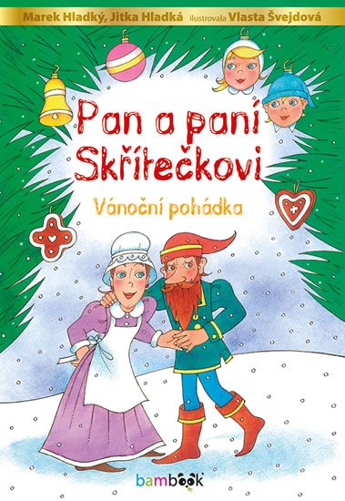 Hladký Marek: Pan a paní Skřítečkovi - Vánoční pohádka