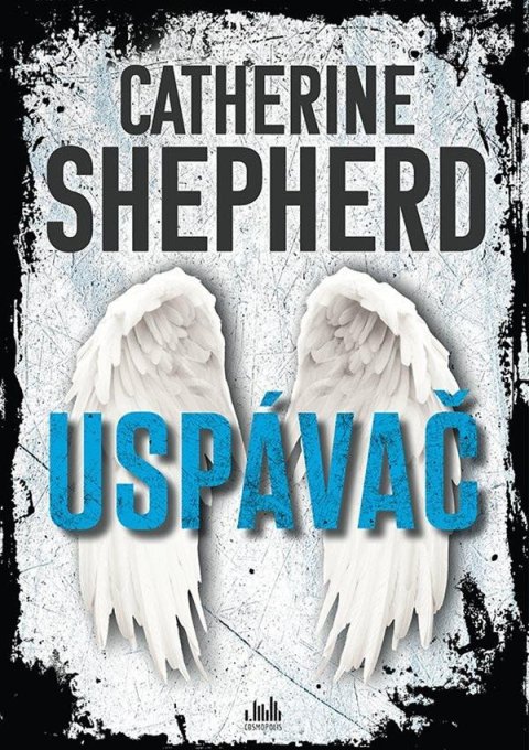 Shepherdová Catherine: Uspávač Shepherdová Catherine: Uspávač