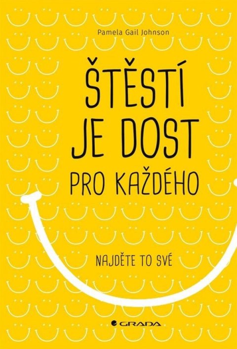Gail Johnson Pamela: Štěstí je dost pro každého - Najděte si to své