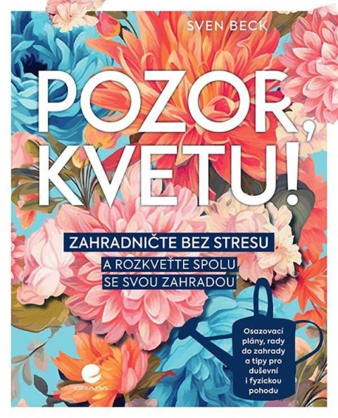 Beck Sven: Pozor, kvetu!