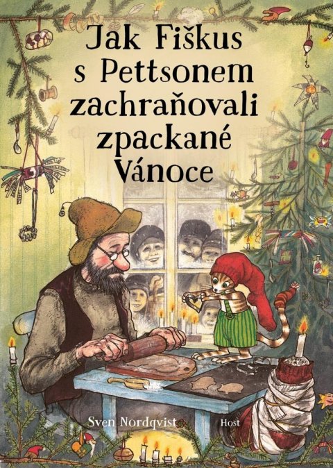 Nordqvist Sven: Jak Fiškus s Pettsonem zachraňovali zpackané Vánoce Nordqvist Sven: Jak Fiškus s Pettsonem zachraňovali zpackané Vánoce