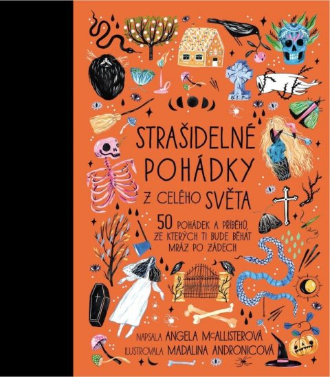 McAllister Angela: Strašidelné pohádky z celého světa - 50 pohádek a příběhů, ze kterých ti bu McAllister Angela: Strašidelné pohádky z celého světa - 50 pohádek a příběhů, ze kterých ti bu