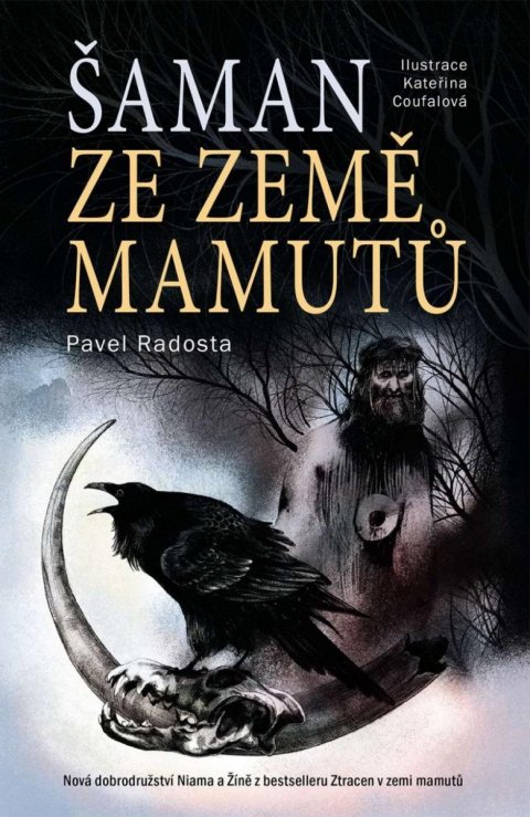 Radosta Pavel: Šaman ze země mamutů Radosta Pavel: Šaman ze země mamutů