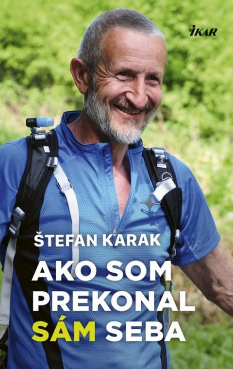 Karak Štefan: Ako som prekonal sám seba