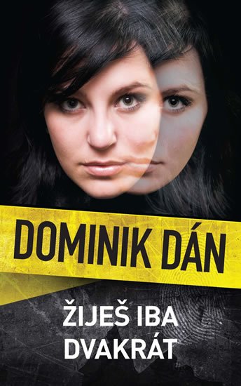 Dán Dominik: Žiješ iba dvakrát Dán Dominik: Žiješ iba dvakrát