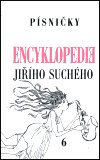 Suchý Jiří: Encyklopedie Jiřího Suchého 6: Písničky Pra-Ti
