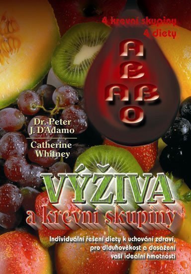 D´Adamo Peter J.: Výživa a krevní skupiny