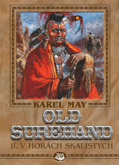 May Karel: Old Surehand II. - V horách Skalistých May Karel: Old Surehand II. - V horách Skalistých