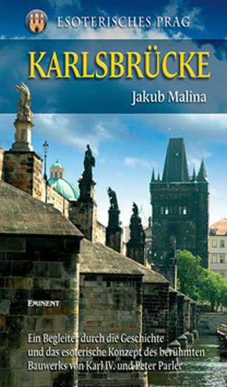 Malina Jakub: Karlsbrücke Malina Jakub: Karlsbrücke