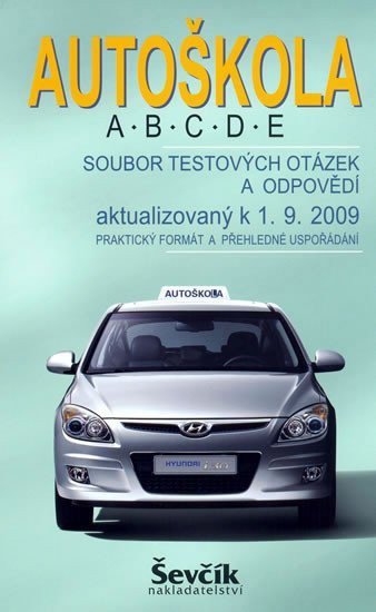 neuveden: Autoškola A,B,C,D,E - Soubor testových otázek a odpovědí aktualizovaný k 1.