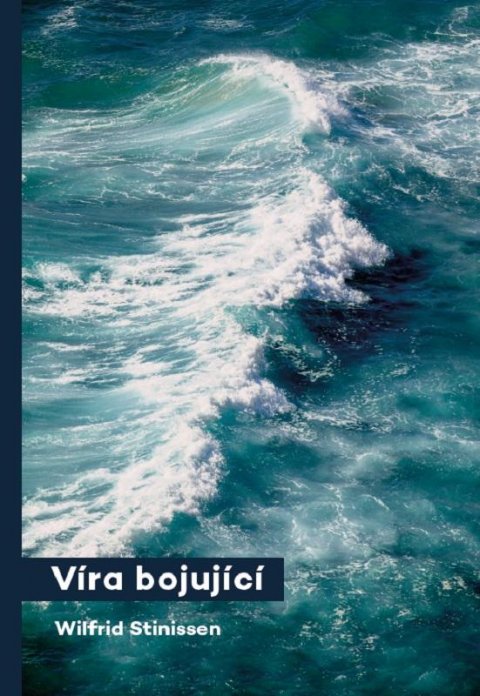 Stinissen Wilfrid: Víra bojující