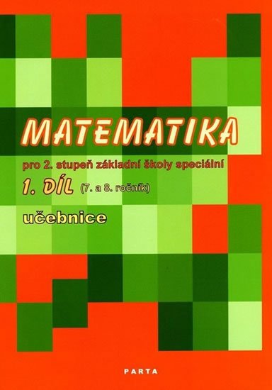 Blažková Božena: Matematika pro 2. stupeň ZŠ speciální, 1. díl učebnice (pro 7. a 8. ročník)
