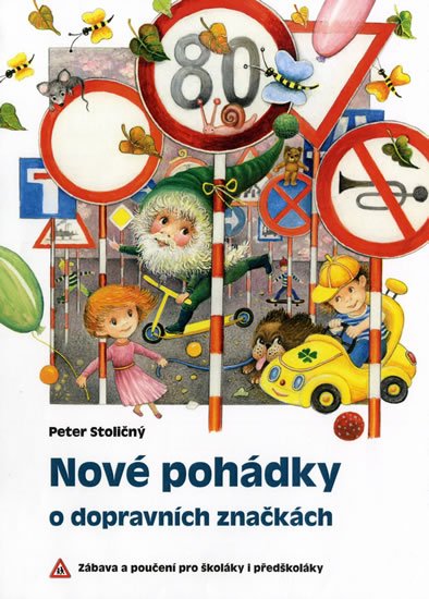 Stoličný Peter: Nové pohádky o dopravních značkách