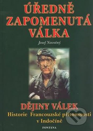 Novotný Josef: Úředně zapomenutá válka Novotný Josef: Úředně zapomenutá válka