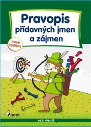 Šulc Petr: Pravopis přídavných jmen a zájmen - Cvičení z české gramatiky
