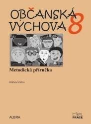 Müller Oldřich: Občanská výchova 8.ročník ZŠ - metodická příručka NOVĚ