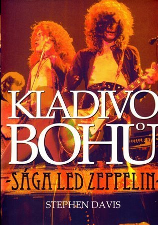 Davis Stephen: Kladivo bohů - Sága Led Zeppelin