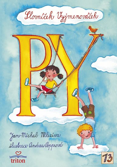Mleziva Jan-Michal: Slovníček Vyjmenováček PY Mleziva Jan-Michal: Slovníček Vyjmenováček PY