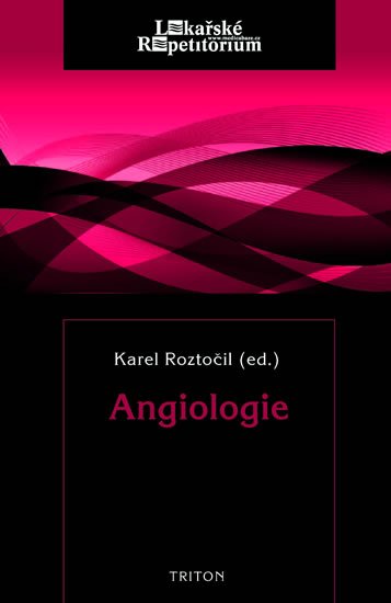Roztočil Karel: Angiologie 