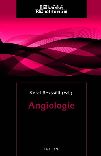 Roztočil Karel: Angiologie Roztočil Karel: Angiologie