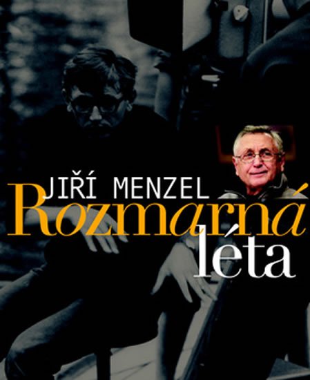 Menzel Jiří: Rozmarná léta Menzel Jiří: Rozmarná léta