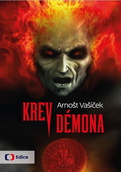 Vašíček Arnošt: Krev démona - Thriller s děsivým historickým tajemstvím