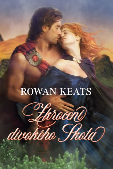 Keats Rowan: Zkrocení divokého skota Keats Rowan: Zkrocení divokého skota