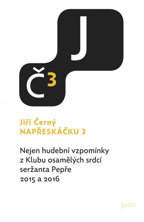 Černý Jiří: Napřeskáčku 3 - Nejen hudební vzpomínky z Klubu osamělých srdcí seržanta Pe