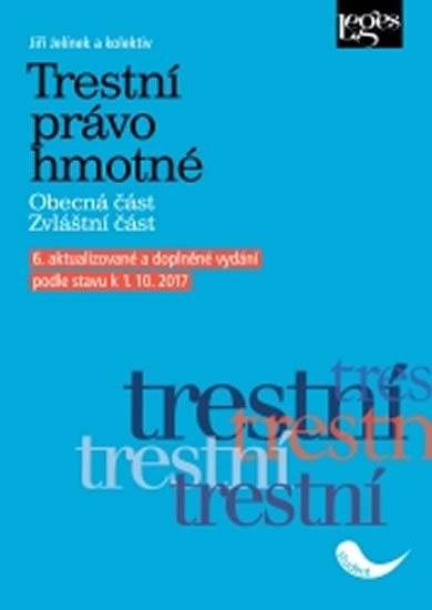 Jelínek Jiří: Trestní právo hmotné podle stavu k1.10.2017