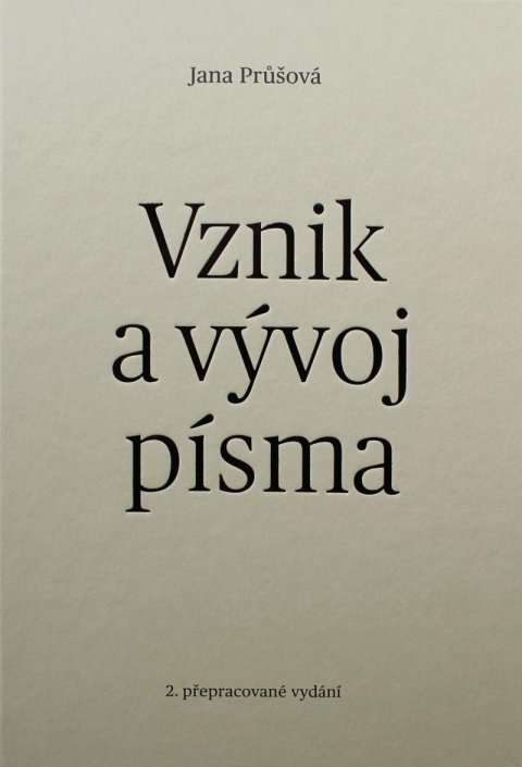 Průšová Jana: Vznik a vývoj písma