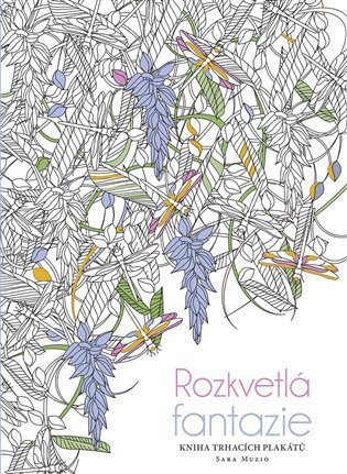 Muziová Sara: Rozkvetlá fantazie - Kniha trhacích plakátů