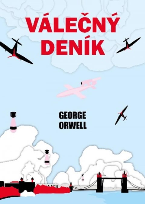 Orwell George: Válečný deník Orwell George: Válečný deník