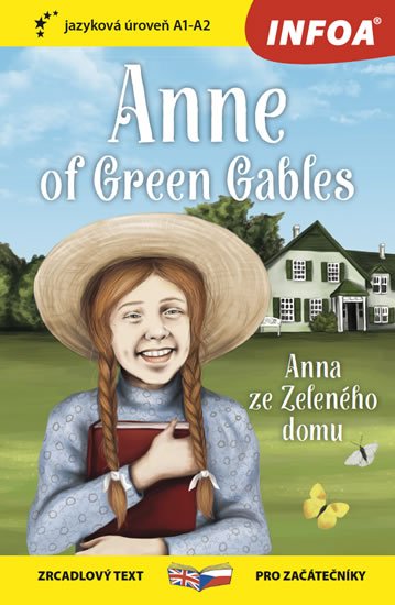 Montgomeryová Lucy Maud: Anna ze Zeleného domu / Anne of Green Gables - Zrcadlová četba (A1-A2) Montgomeryová Lucy Maud: Anna ze Zeleného domu / Anne of Green Gables - Zrcadlová četba (A1-A2)