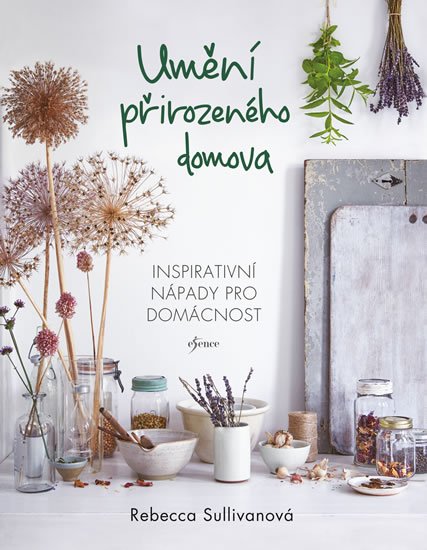 Sullivanová Rebecca: Umění přirozeného domova Sullivanová Rebecca: Umění přirozeného domova