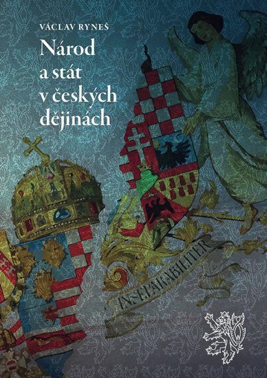 Ryneš Václav: Národ a stát v českých dějinách Ryneš Václav: Národ a stát v českých dějinách